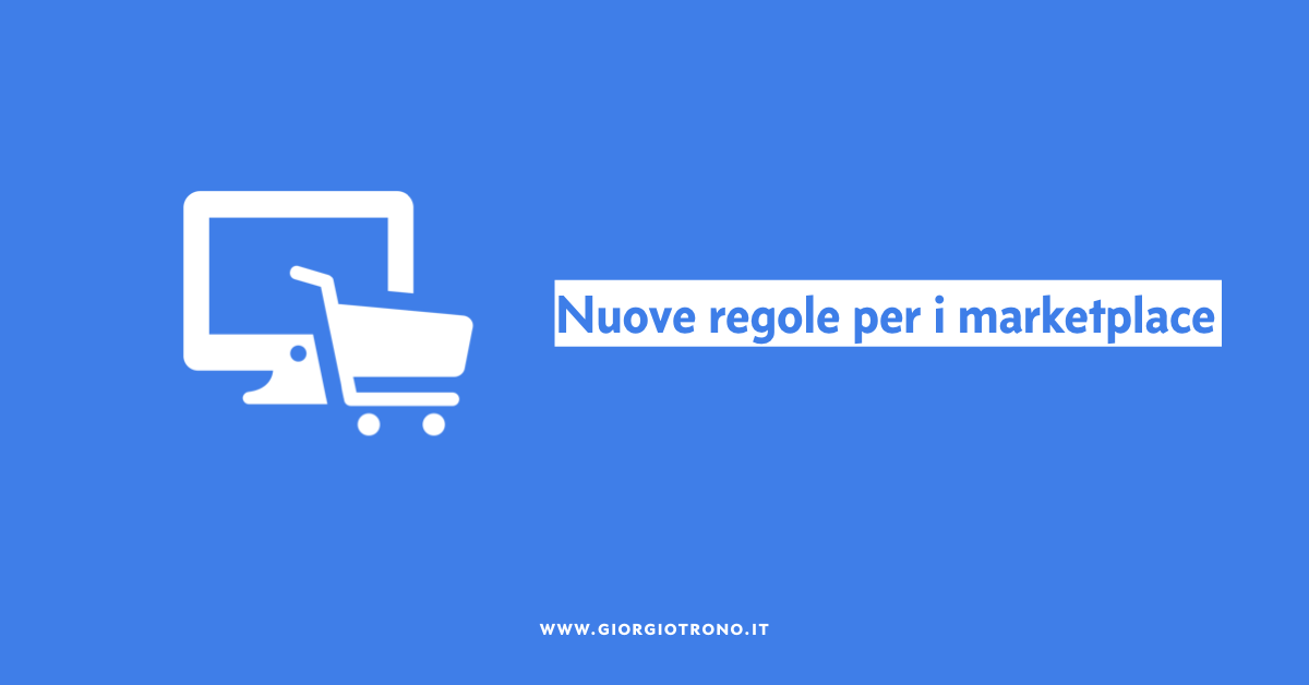 Marketplace e piattaforme online: le nuove regole